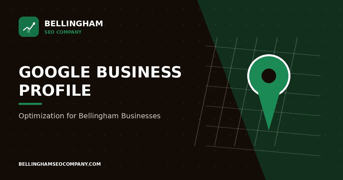 Bellingham Google Business Profile Optimization Guide